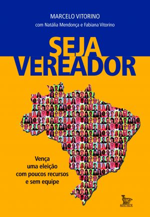 Seja vereador: especialista ensina como ganhar eleições com poucos recursos