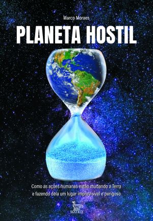 Degradação do planeta é pior do que imaginamos, alerta geólogo em novo livro