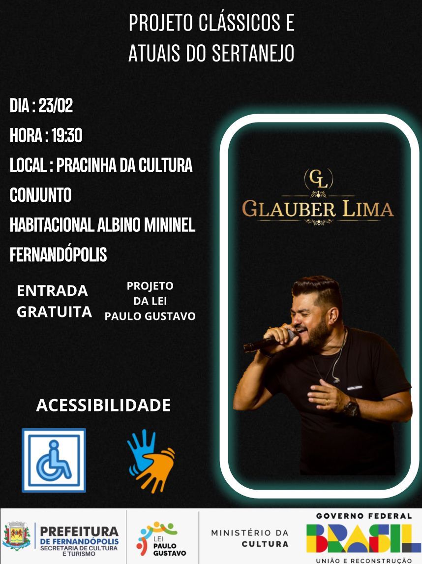 Show Glauber Lima Clássicos e atuais do sertanejo, acontece hoje 23-02-24 as 19:30h com apoio da Lei Paulo Gustavo e a Prefeitura de Fernandópolis