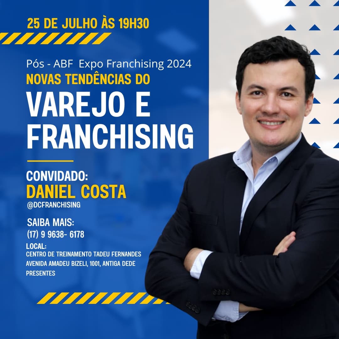 NOVAS TENDÊNCIAS DO VAREJO E FRANCHISING: PALESTRA GRATUITA PARA EMPREENDEDORES