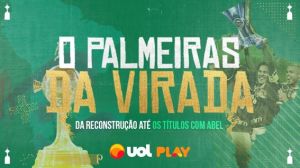 O Palmeiras da Virada: time ganha documentário exclusivo no UOL Play