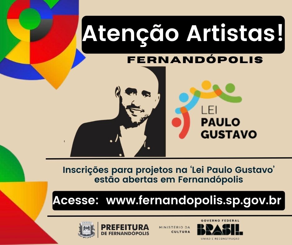 Inscrições para projetos na ‘Lei Paulo Gustavo’ estão abertas em Fernandópolis