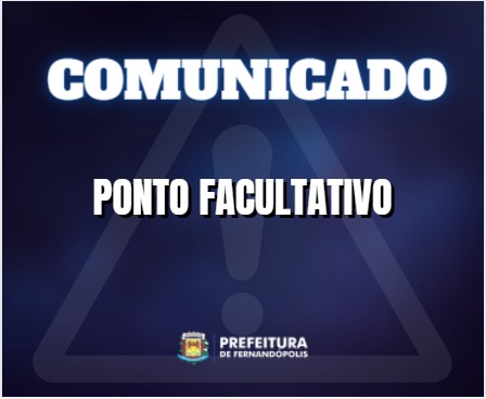 Ponto facultativo e feriado alteram horário de atendimento nos órgãos públicos municipais