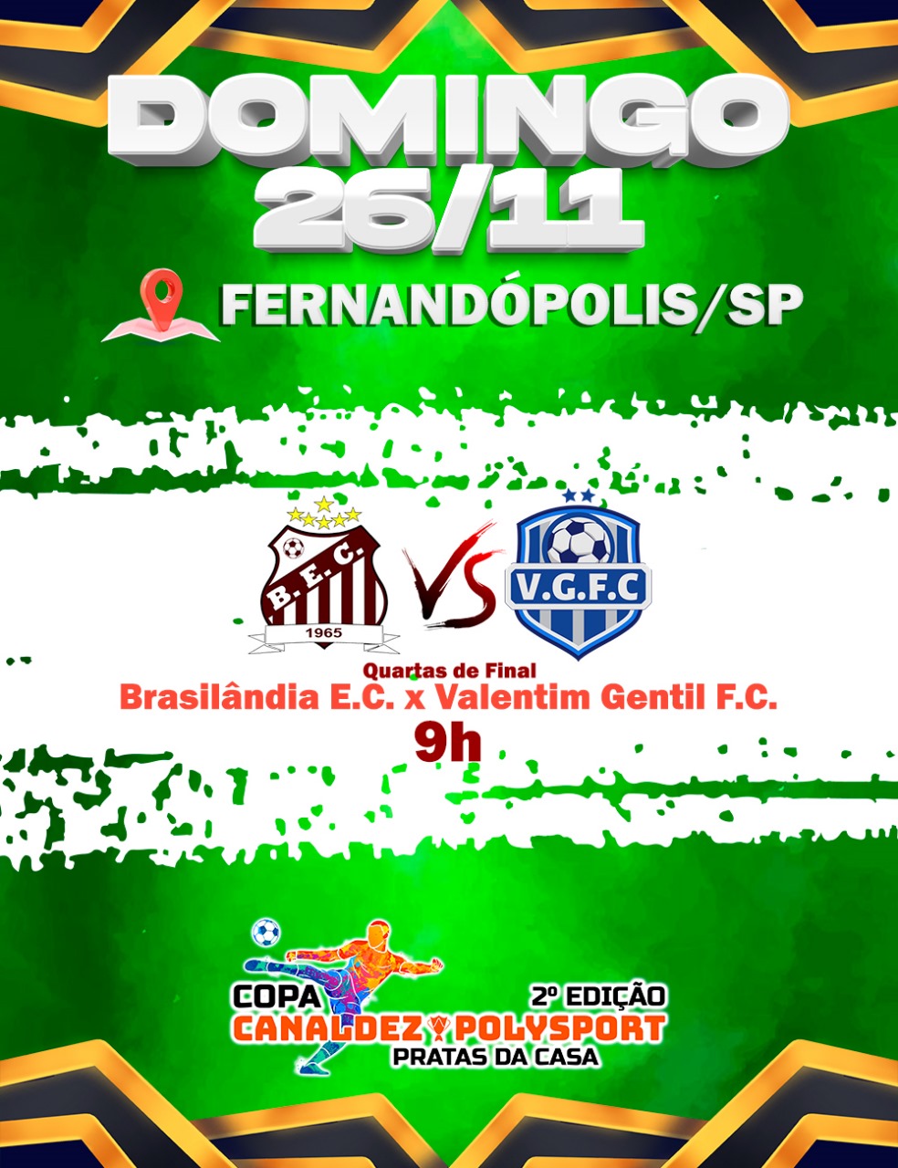 Neste domingo 26-11, tem mais um super jogo pela 2º Copa Canal Dez Poly Sport Brasilândia e Valentim Gentil