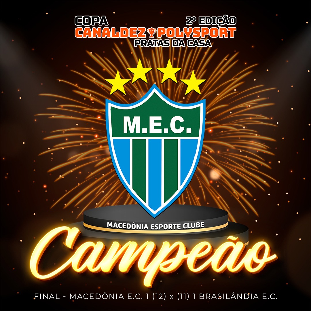 O Macedônia Esporte Clube é o grande campeão da 2º Copa Canal Dez Polysport 2023 Pratas da Casa!